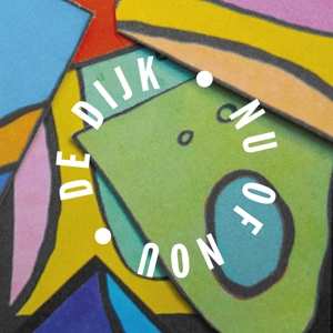 CD De Dijk: Nu Of Nou