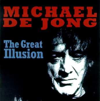 Album De Jong,michael: Great Illusion