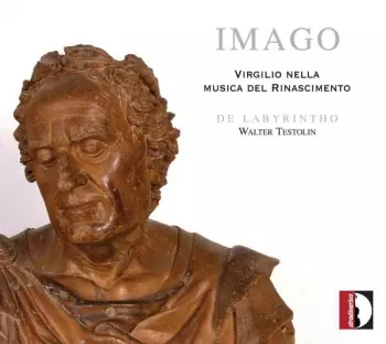 Imago (Virgilio Nella Musica Del Rinascimento)