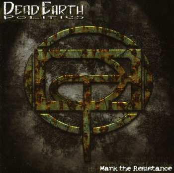 CD Dead Earth Politics: Mark The Resistance