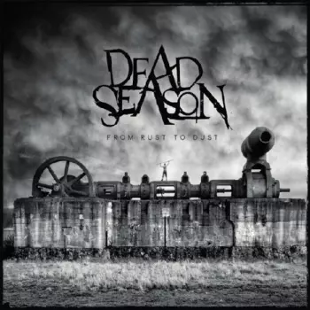 Dead Season: From Rust To Dust