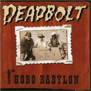 Deadbolt: Hobo Babylon