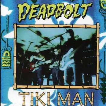 CD Deadbolt: Tiki Man