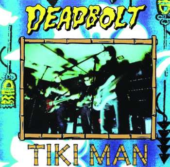 LP Deadbolt: Tiki Man