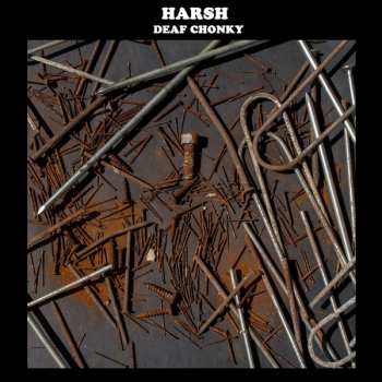 Album Deaf Chonky: Harsh