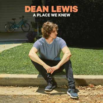 CD Dean Lewis: A Place We Knew