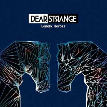 LP/CD Dear Strange: Lonely Heroes