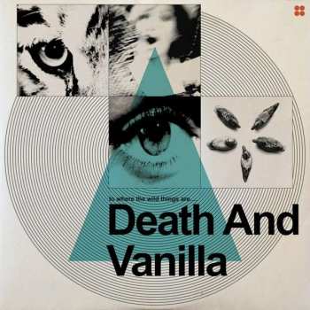 CD Death And Vanilla: To Where The Wild Things Are.....