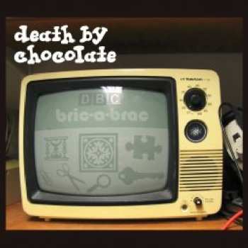 CD Death By Chocolate: Bric-A-Brac