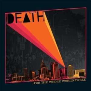 LP Death: ...For The Whole World To See