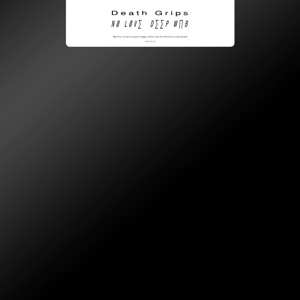 LP Death Grips: No Love Deep Web
