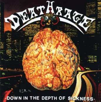 CD Deathrage: Down In The Depth Of Sickness