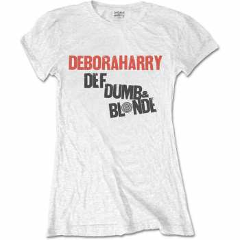 Merch Debbie Harry: Dames T-shirt Def, Dumb & Blonde 