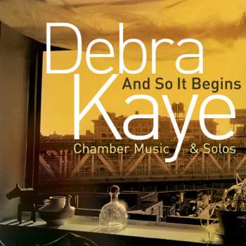 Album Debra Kaye: And So It Begins
