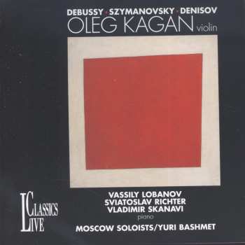CD Claude Debussy: Debussy • Szymanovsky • Denisov