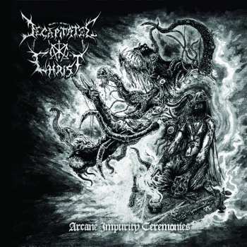 Album Decapitated Christ: Arcane Impurity Ceremonies