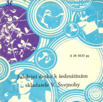 SP Dechová Hudba Supraphon: Jubilejní Deska K Šedesátinám Skladatele V. Švejnohy
