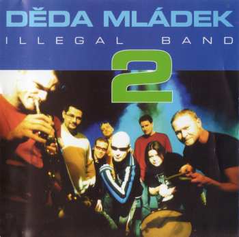 Album Děda Mládek Illegal Band: Děda Mládek Illegal Band 2