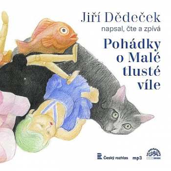 CD Jiří Dědeček: Dědeček: Pohádky o Malé tlusté víle (