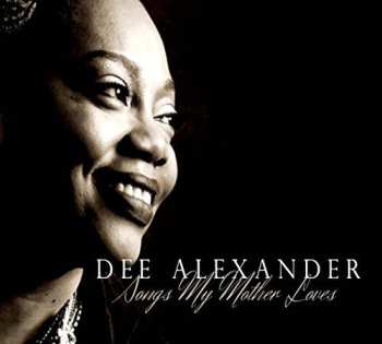 Album Dee Alexander: Songs My Mother Loves 