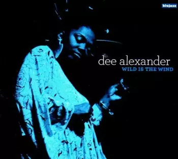 Dee Alexander: Wild Is The Wind
