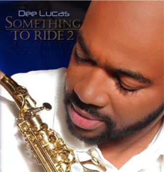 CD Dee Lucas: Something To Ride 2