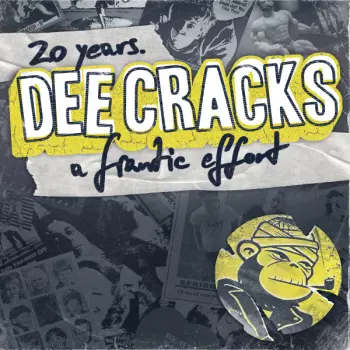 DeeCracks: 20 Years. A Frantic Effort