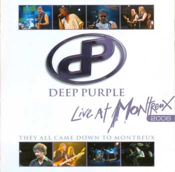 CD Deep Purple: Live At Montreux 2006 - They All Came Down To Montreux