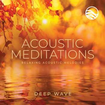 Album Deep Wave: Acoustic Meditations