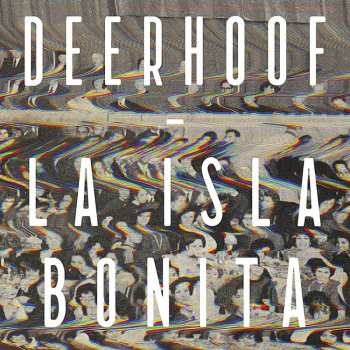 CD Deerhoof: La Isla Bonita