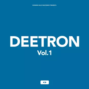 Deetron: Running Back Mastermix: Deetron Vol. 1