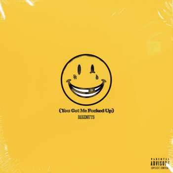 Album Deez Nuts: You Got Me F****d Up