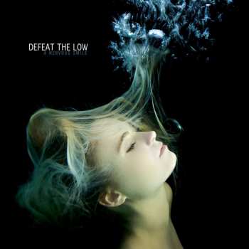 CD Defeat The Low: A Nervous Smile