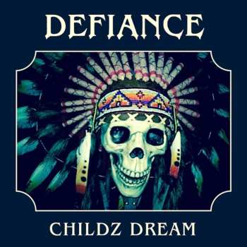 Album Defiance: Childz Dream