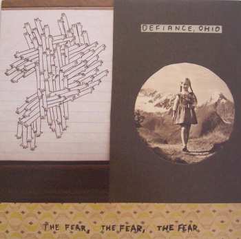LP Defiance, Ohio: The Fear, The Fear, The Fear