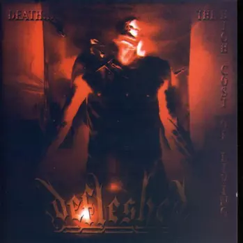 Defleshed: Death... The High Cost Of Living