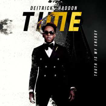 Album Deitrick Haddon: TIME Truth Is My Energy