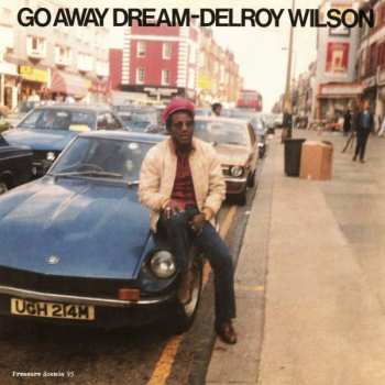 LP Delroy Wilson: Go Away Dream