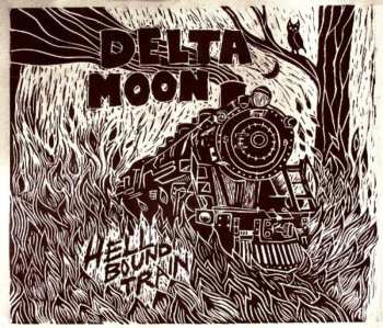 Album Delta Moon: Hellbound Train