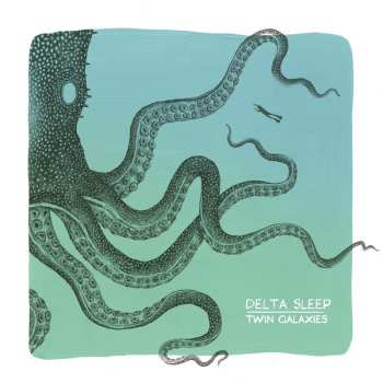 Album Delta Sleep: Twin Galaxies: 10 Year Anniversary