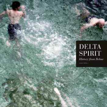 Album Delta Spirit: History From Below