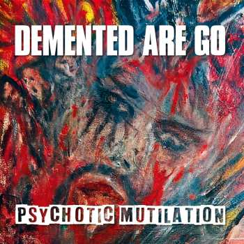 LP Demented Are Go: Psychotic Mutilation - Smokey Bloodred