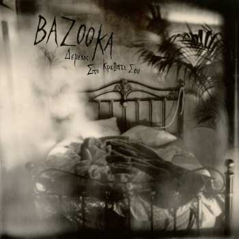 Album Bazooka: Demons Sto Krevati Sou