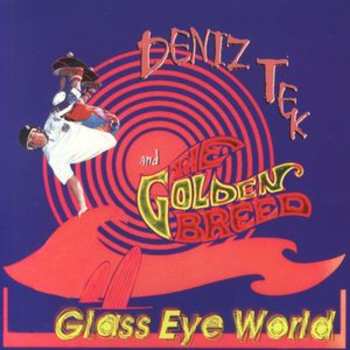 Album Deniz Tek And The Golden Breed: Glass Eye World