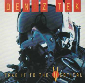 Album Deniz Tek: Take It To The Vertical