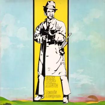 Dennis Alcapone: Guns Don't Argue