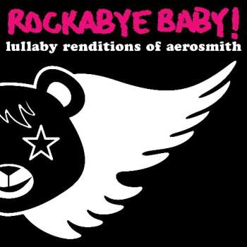 Album Dennis Caplinger: Rockabye Baby! Lullaby Renditions Of Aerosmith