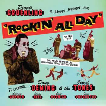 Album Dennis Gruenling: Is Jumpin'...Swingin'...And "Rockin' All Day"