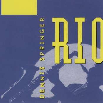 Album Dennis Springer: Rio