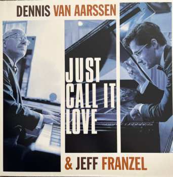 Album Dennis Van Aarssen: Just Call It Love